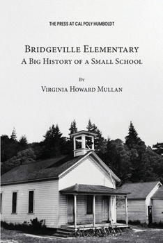 Paperback Bridgeville Elementary: A Big History of a Small School Book