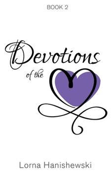 Paperback Devotions of the Heart: Book Two Book