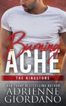 Burning Ache: The Kingstons 5 - Book #5 of the Steele Ridge: The Kingstons