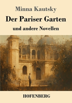 Paperback Der Pariser Garten: und andere Novellen [German] Book