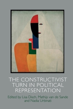 Hardcover The Constructivist Turn in Political Representation Book