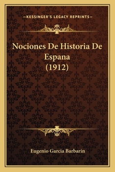 Paperback Nociones De Historia De Espana (1912) [Spanish] Book