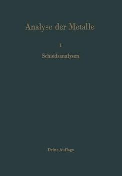 Paperback Analyse Der Metalle: Erster Band Schiedsanalysen [German] Book