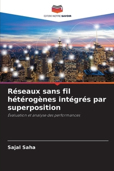 Paperback Réseaux sans fil hétérogènes intégrés par superposition [French] Book