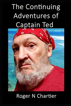 Paperback The Continuining Adventures of Captain Ted Book