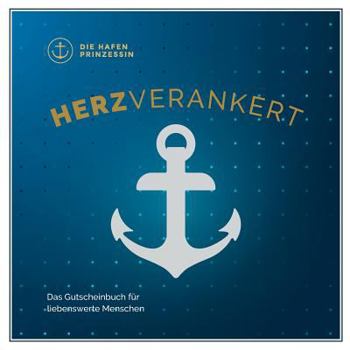 Paperback Herzverankert: Das Gutscheinbuch für liebenswerte Menschen [German] Book