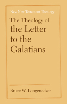 Paperback The Theology of the Letter to the Galatians Book