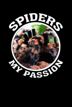 Spiders my Passion: Mexican red knee bird spider Brachypelma Smithi. Format A5, 120 pages, fine light grey lined. Notebook, journal, diary, gift idea for tarantula lovers