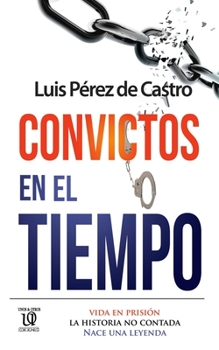 Paperback Convictos en el tiempo [Spanish] Book