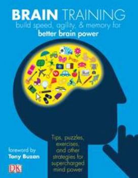 Paperback Brain Training: Boost Memory, Maximize Mental Agility, & Awaken Your Inner Genius Book