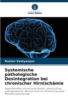 Paperback Systemische pathologische Desintegration bei chronischer Hirnischämie [German] Book