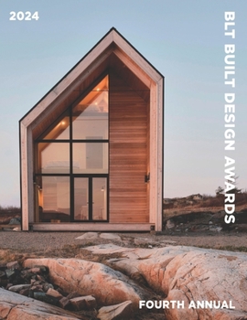 Paperback BLT Built Design Awards 2024: Awarding the best in Architecture, Interior Design, Landscape Design and Construction Product. Book