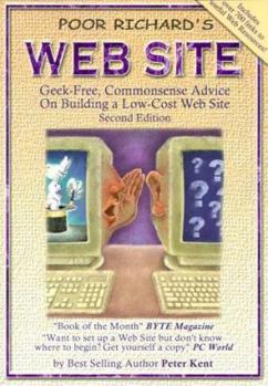 Paperback Poor Richard's Web Site: Geek-Free, Commonsense Advice on Building a Low-Cost Web Site Book