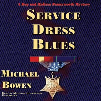 Service Dress Blues: Rep and Melissa Pennyworth Mystery