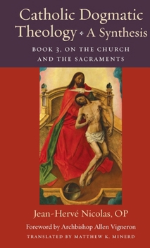 Hardcover Catholic Dogmatic Theology: Book 3, On the Church and the Sacraments Book