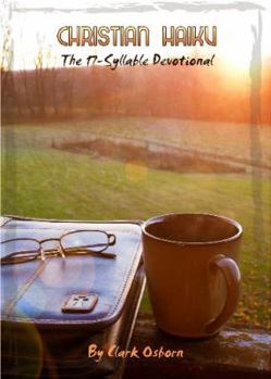 Paperback Christian Haiku: A 17-Syllable Devotional Book
