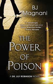 The Power of Poison (A Dr. Lily Robinson Novel)