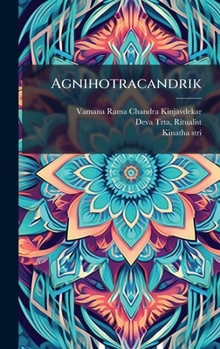 Hardcover Agnihotracandrik [Sanskrit] Book