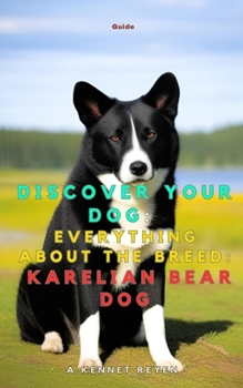 Paperback Discover your dog: Everything about the breed: Karelian Bear Dog Book