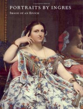 Hardcover Portraits by Ingres: Image of an Epoch Book