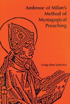 Paperback Ambrose of Milan's Method of Mystagogical Preaching Book