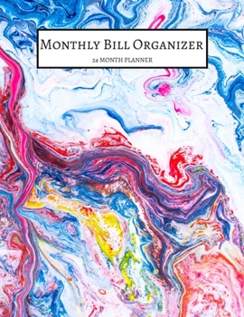 Monthly Bill Organizer: Budget Planner/Expense Organizer For Financial Tracking - 56 Pages – 8.5 x 11 (24 Month Bill Organizer, Notebook, Journal)