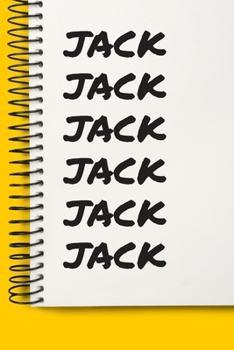Name jack A beautiful personalized: Lined Notebook / Journal Gift, 120 Pages, 6 x 9 inches , NoteBook Gift For jack , Personal Diary, jack , ... Diary to Write, work, or home!, Soft Cover, M