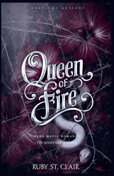 Queen of Fire: Dark Mafia Romance (Deutsche Ausgabe) (The Queen of Sin (Deutsche Ausgabe)) (German Edition)