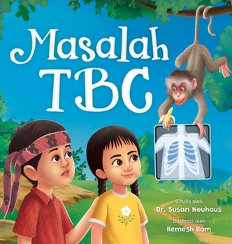 Masalah TBC: Yohana dan Petrus melawan tuberkulosis bersama-sama (Health Heroes) (Indonesian Edition)
