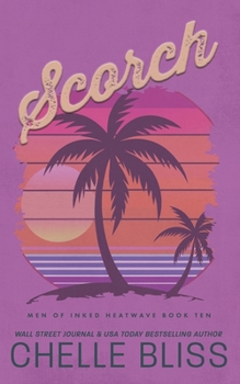 Scorch - Book #10 of the Men of Inked: Heatwave