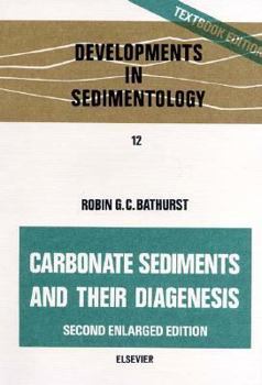 Paperback Carbonate Sediments and their Diagenesis, Second Edition (Developments in Sedimentology) Book