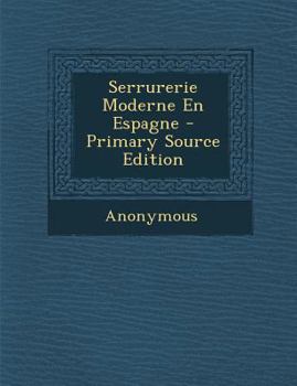 Paperback Serrurerie Moderne En Espagne [Spanish] Book