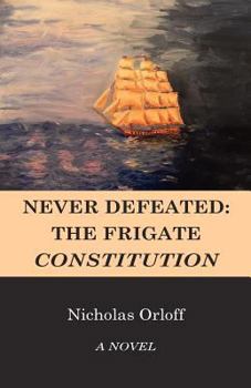 Paperback Never Defeated: The Frigate Constitution Book