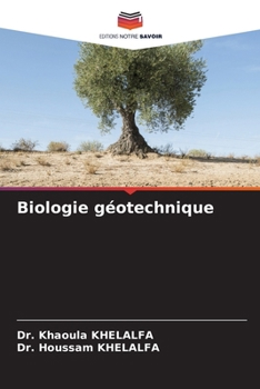 Biologie géotechnique (French Edition)