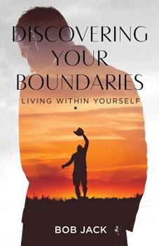 Paperback Discovering your Boundaries: Living within Yourself Book