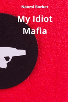 Paperback My Idiot Mafia Book