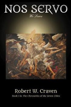 Paperback Nos Servo: We Serve (The Chronicles of the Seven Cities) Book