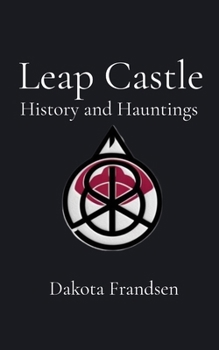 Paperback Leap Castle: History and Hauntings Book