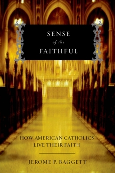 Paperback Sense of the Faithful: How American Catholics Live Their Faith Book