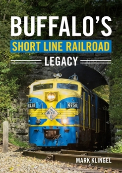 Paperback Buffalo's Short Line Railroad Legacy Book