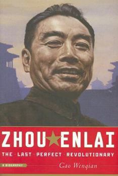 Hardcover Zhou Enlai: The Last Perfect Revolutionary Book