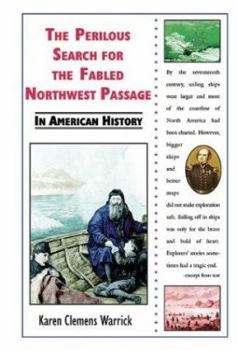 Library Binding The Perilous Search for the Fabled Northwest Passage in American History Book