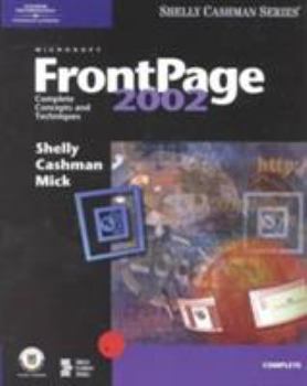 Paperback Microsoft FrontPage 2002: Complete Concepts and Techniques Book