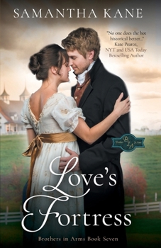 Love's Fortress (Brothers in Arms, #7) - Book #7 of the Brothers in Arms