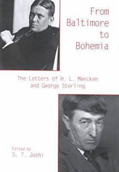 Hardcover From Baltimore to Bohemia: The Letters of H.L. Mencken and George Sterling Book