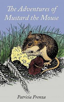 Paperback The Adventures of Mustard the Mouse Book