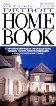 Hardcover Metropolitan Detroit Home Book: A Comprehensive Hands-On Design Sourcebook for Building, Remodeling, Decorating, Furnishing and Landscaping a Luxury H Book