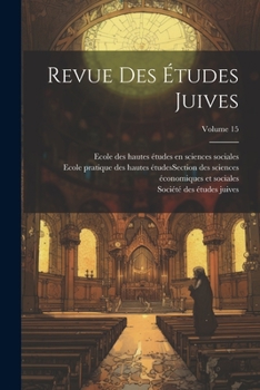 Paperback Revue des études juives; Volume 15 [French] Book