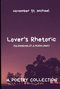 Paperback Lover's Rhetoric: The Ramblings Of A Broken Heart Book