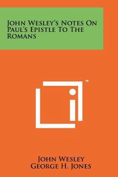 Paperback John Wesley's Notes On Paul's Epistle To The Romans Book